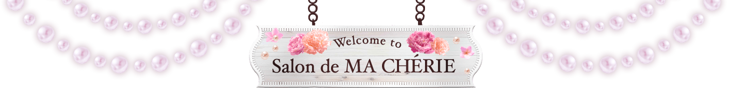 Welcome to Salon de MA CHERIE